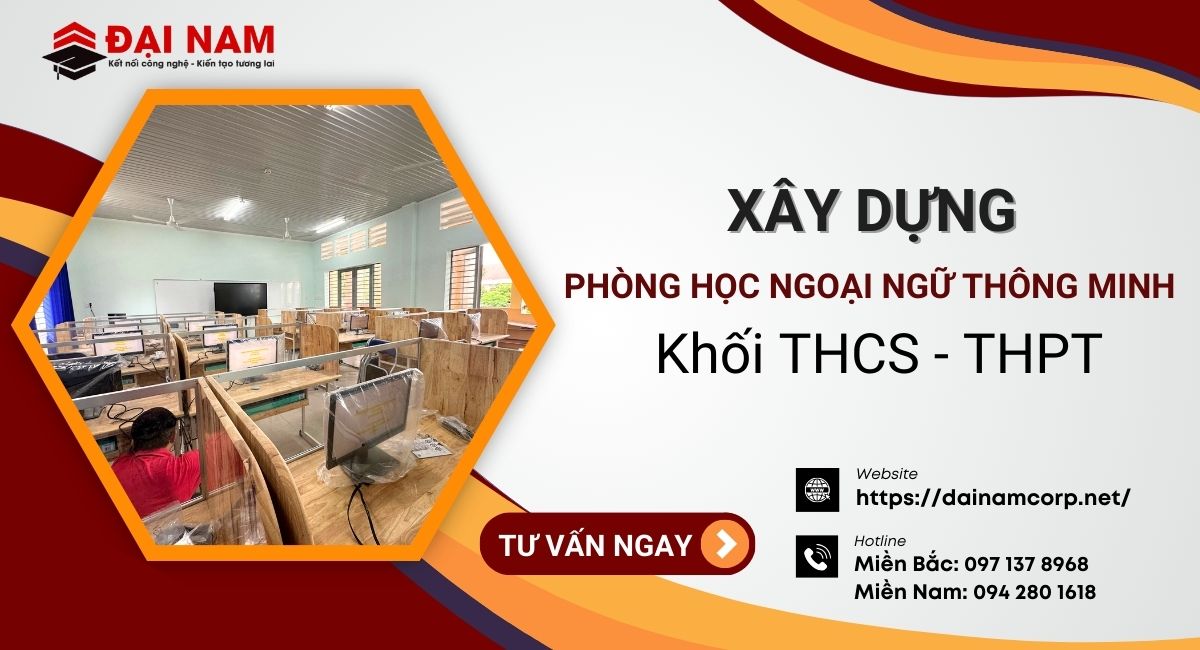 Xây dựng phòng học ngoại ngữ thông minh khối THCS-THPT