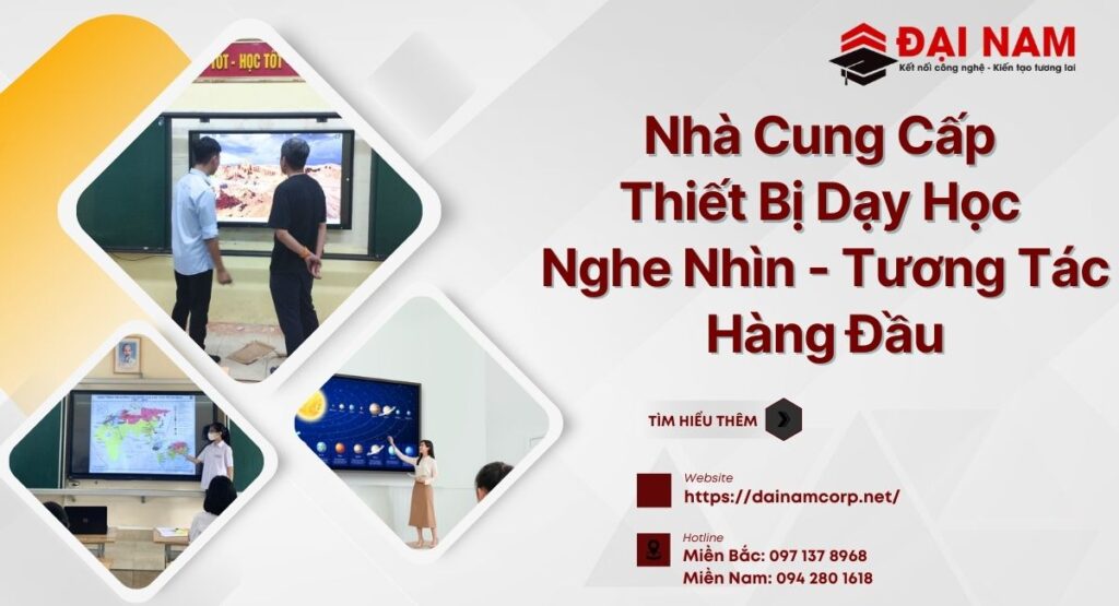 Nhà Cung Cấp Thiết Bị Dạy Học Nghe Nhìn – Tương Tác Hàng Đầu