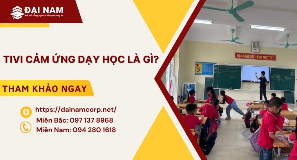 tivi cảm ứng dạy học là gì