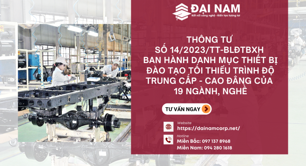 Thông Tư số 14/2023/TT-BLĐTBXH Ban Hành Danh Mục Thiết Bị Đào Tạo Tối Thiểu Trình Độ Trung Cấp - Cao Đẳng Của 19 Ngành, Nghề